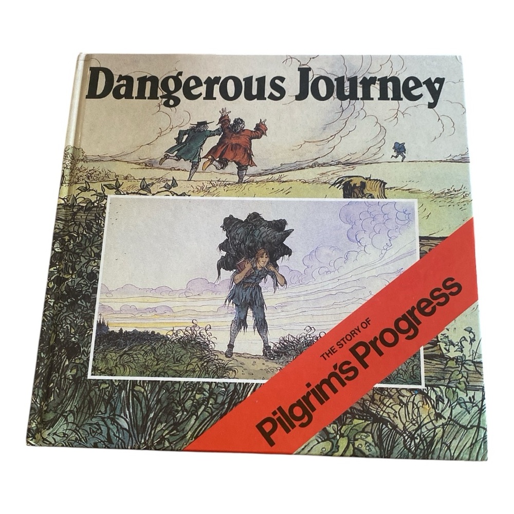 Dangerous Journey the story of Pilgrim’s progress.